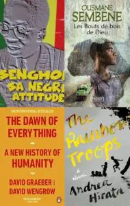 Couvertures des livres Senghor, sa nègre attitude, Les Bouts de bois de Dieu, The Dawn of Everything et The Rainbow Troops