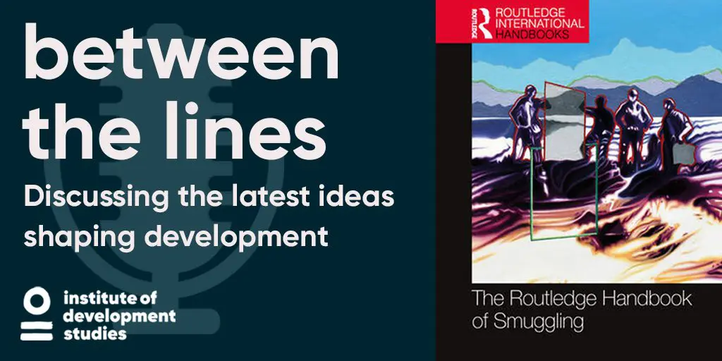 ICTD’s ‘The Routledge Handbook of Smuggling’ book editor featured on ‘Between the Lines’ podcast