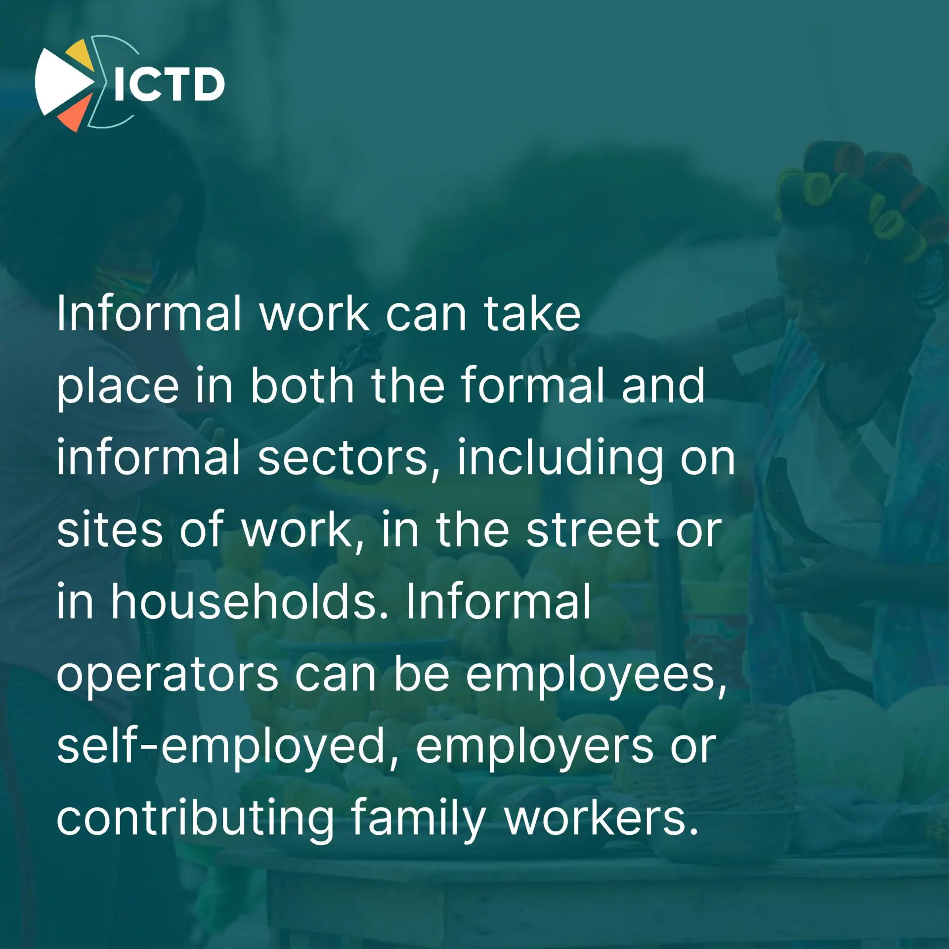Slide 2 of 8: informal work happens in both formal and informal sectors, and informal operators can be employees, self-employed, employers or family workers