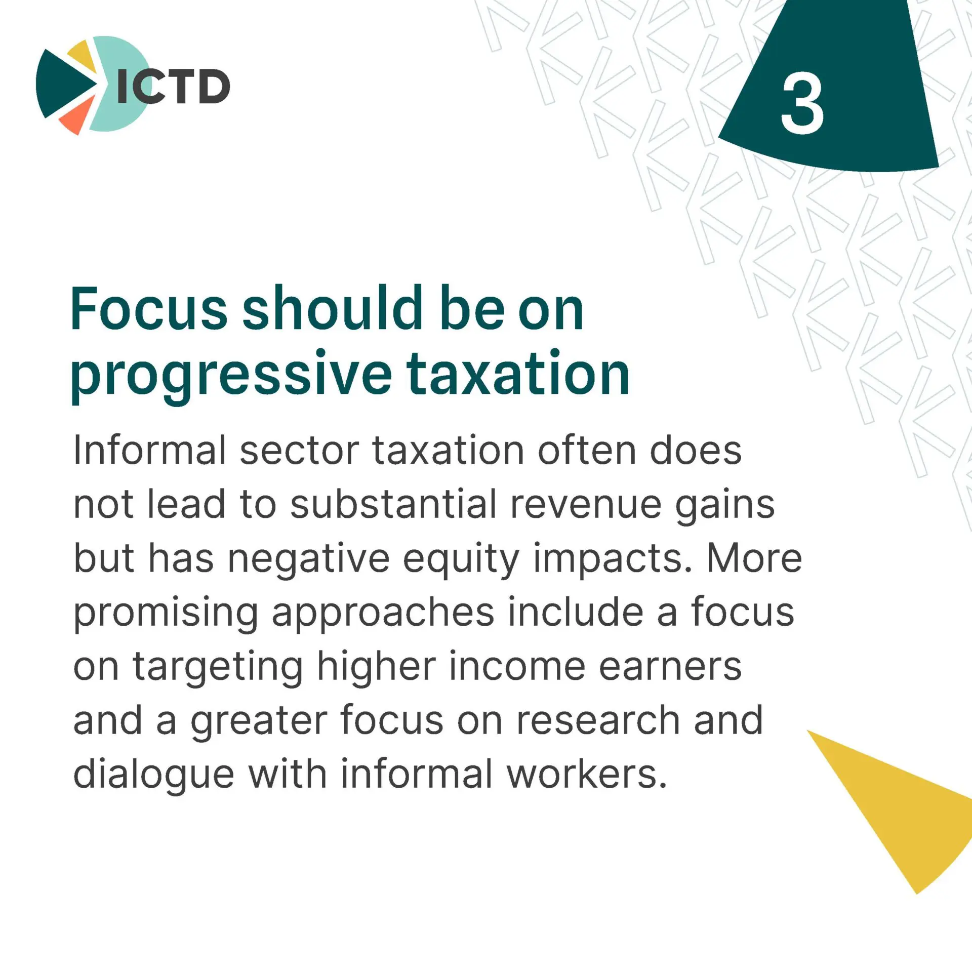 Slide 7 of 8: point 3, focus should be on progressive taxation, targeting higher earners, with more research and dialogue with informal workers