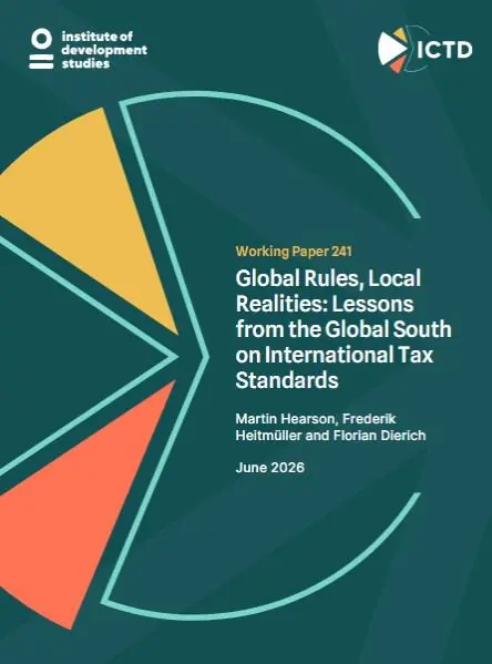Cover of ICTD Working Paper 241, entitled 'Global Rules, Local Realities: Lessons from the Global South on International Tax Standards'