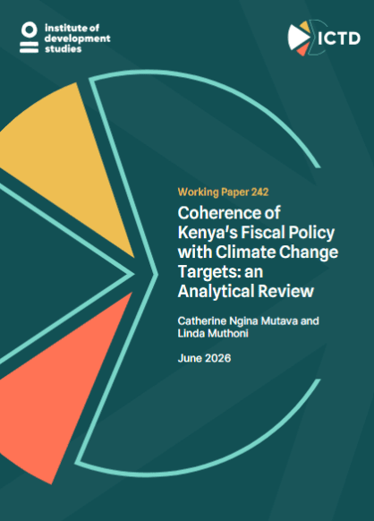 Cover of ICTD Working Paper 242, titled 'Coherence of Kenya's Fiscal Policy with Climate Change Targets: an Analytical Review'