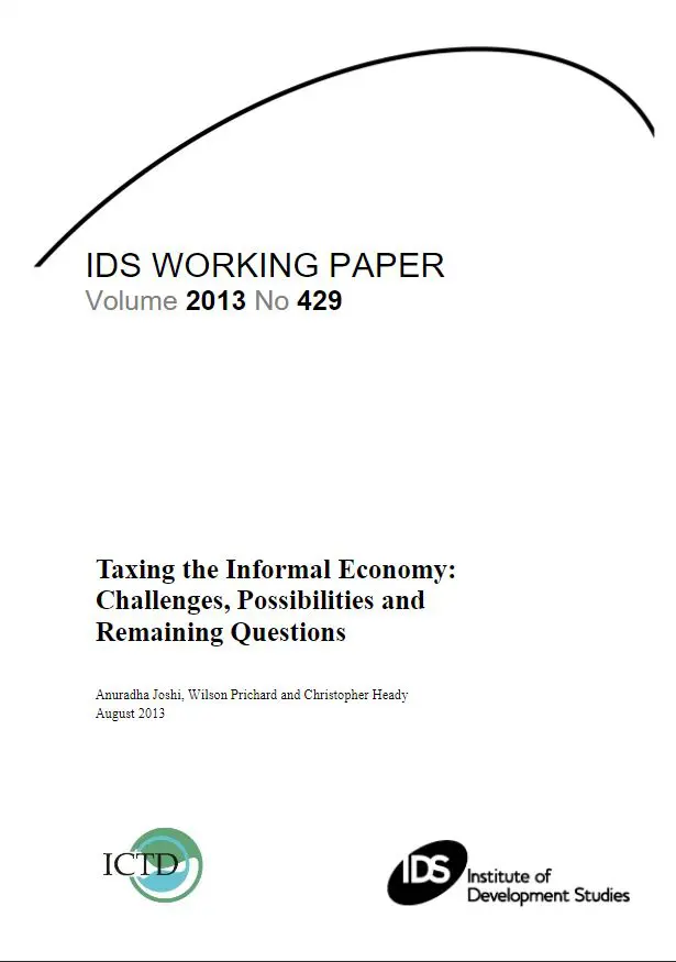 Taxing the Informal Economy: Challenges, Possibilities and Remaining Questions