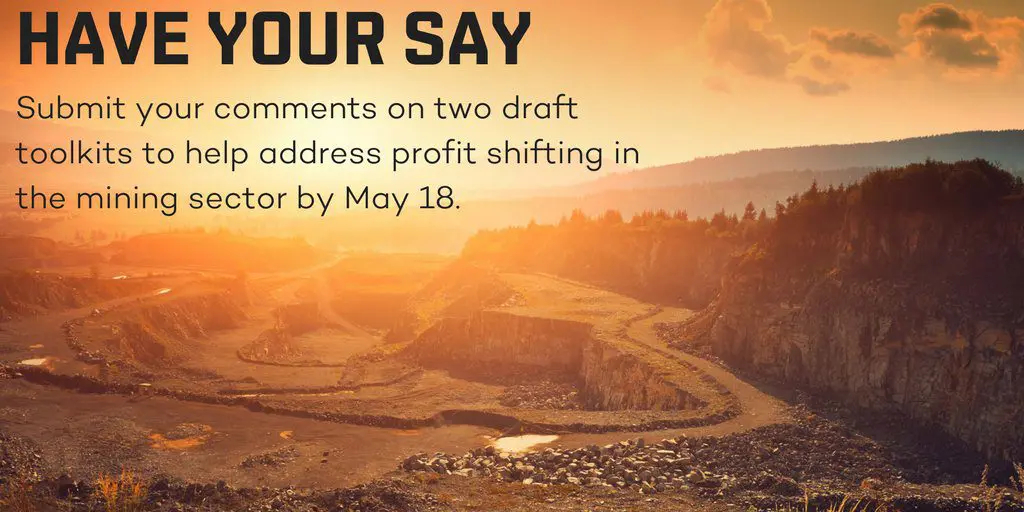 Submit your comments on two draft toolkits to help address profit shifting in the mining sector