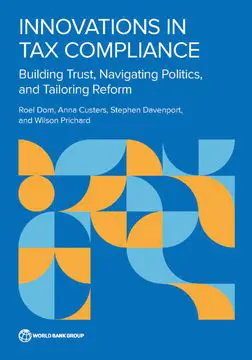 Innovations in Tax Compliance: Building Trust, Navigating Politics, and Tailoring Reform