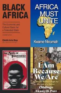 Couvertures des livres Black Africa, Africa Must Unite, Sons of Independence et I Am Because We Are