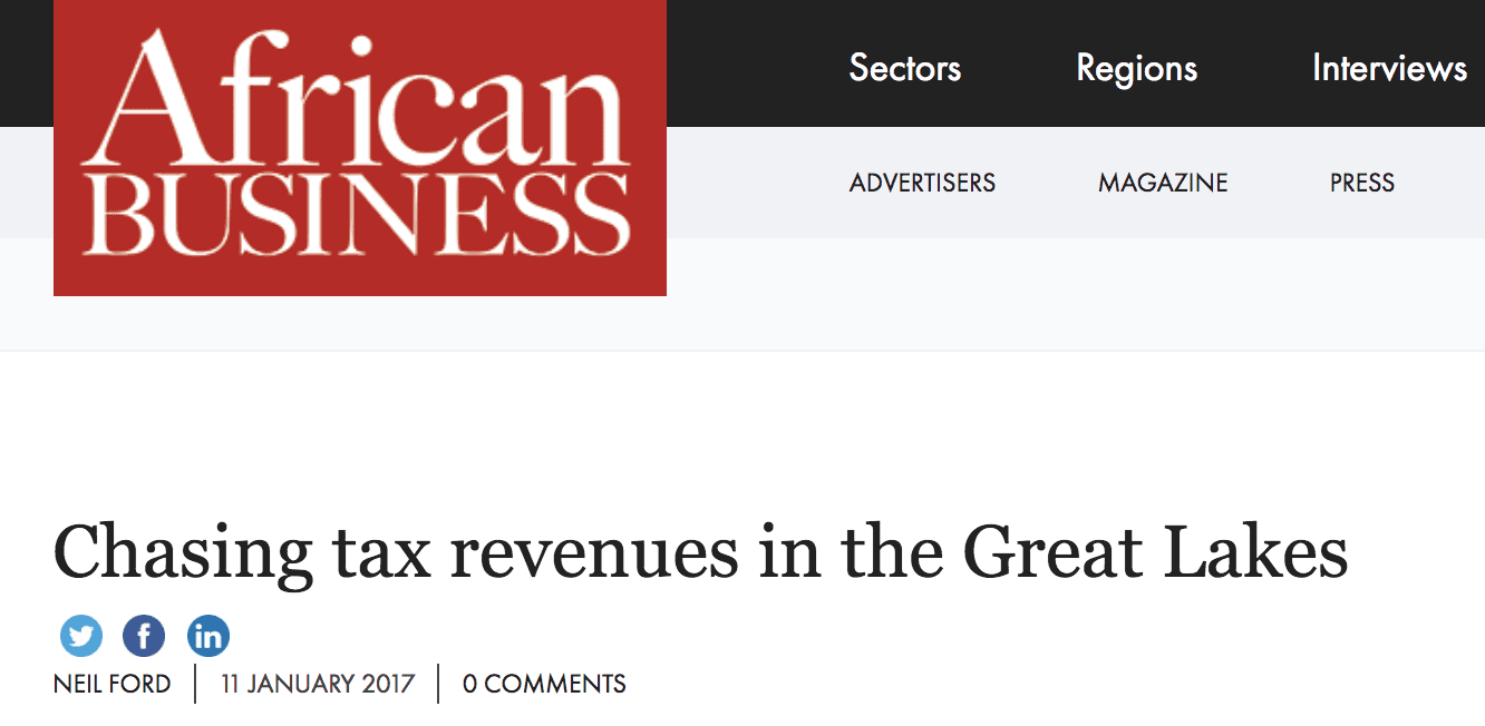 African Business Magazine: Chasing Tax Revenues in the Great Lakes