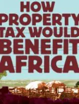 How Property Tax Would Benefit Africa