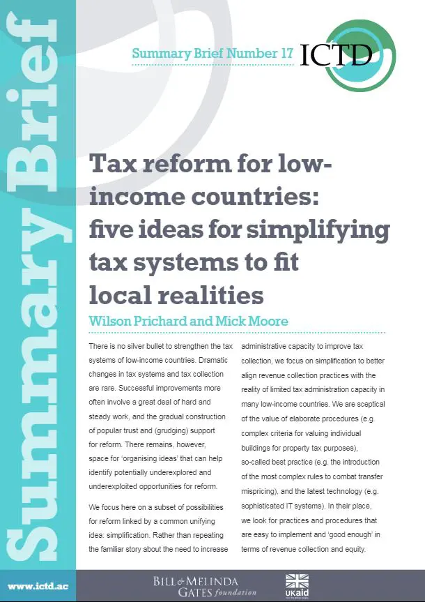 Tax Reform for Low Income Countries: Five Ideas for Simplifying Tax Systems to Fit Local Realities
